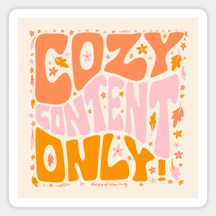 Cozy Content Only Magnet